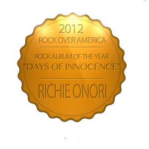 2012 Rock Album of the Year - Richie Onori's "Days of Innocence"