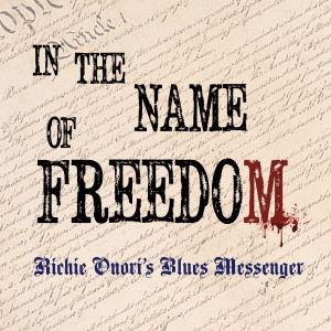 Richie Onori's new CD - In The Name Of Freedom